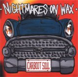Nightmares on Wax - Carboot Soul