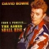 David Bowie - From A Phoenix ... The Ashes Shall Rise