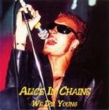 Alice in Chains - We Die Young