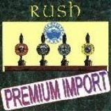 Rush - Premium Import