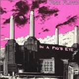 Pink Floyd - In A Pigs Eye