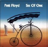 Pink Floyd - Six Of One