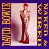 David Bowie - Naked And Wired