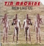 Tin Machine - Men Like Us