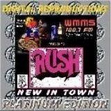 Rush - New In Town - Platinum Edition
