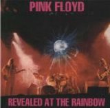 Pink Floyd - Revealed At The Rainbow