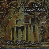 The Elysian Fields - We... The Enlightened