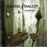 Theatre Of Tragedy - Closure:Live