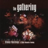 The Gathering - Sleepy Buildings - A Semi Acoustic Evening