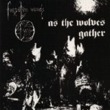 Forgotten Woods - As The Wolves Gather