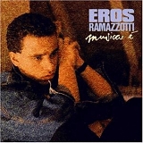 Eros Ramazzotti - Musica E'