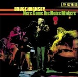 Bruce Hornsby - Here Come The Noise Makers