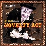 Phil Judd - Mr. Phudd & His Novelty Act