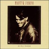 Martyn Joseph - Being There