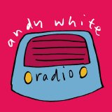 Andy White - Radio