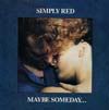 Simply Red - Maybe someday