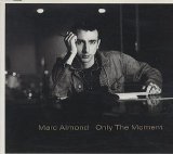Marc Almond - Only the moment
