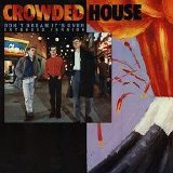 Crowded House - Don't dream it's over