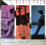 David Pack - Anywhere you go