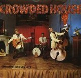 Crowded House - World where you live