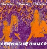Crowded House - Marcia Marcia Marcia