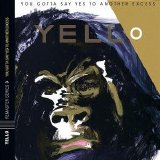Yello - You Gotta Say Yes to Another Excess (Remaster Series)