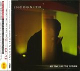 Incognito - No Time Like The Future