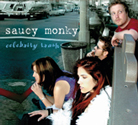 Saucy Monky - Celebrity Trash