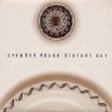 Crowded House - Distant sun