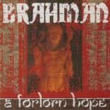 Brahman - A Forlorn Hope