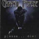 Carnal Forge - Please... Die!