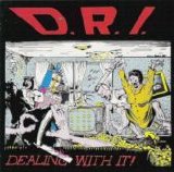 Dirty Rotten Imbeciles - Dealing With It