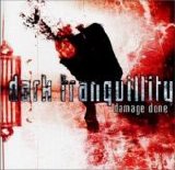 Dark Tranquillity - Damage Done