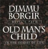 Dimmu Borgir & Old Man's Child - Devil's Path/In The Shades Of Life