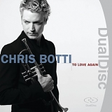 Chris Botti - To Love Again
