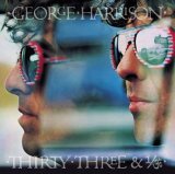 George Harrison - Thirty Three & 1/3 / George Harrison