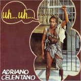 Adriano Celentano - Uh... Uh... / Atmosfera