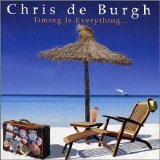 Chris de Burgh - Timing is Everything ...