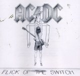 AC - DC - Flick of the Switch / The Razors Edge