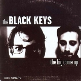 Black Keys - The Big Come Up