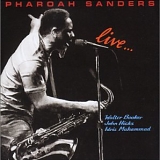 Pharoah Sanders - Live