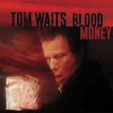 Waits, Tom (Tom Waits) - Blood Money