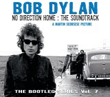 Bob Dylan - The Bootleg Series Vol. 7: No Direction Home: The Soundtrack