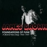 James Brown - Foundations Of Funk: A Brand New Bag: 1964-1969
