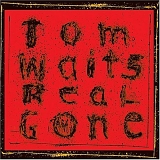 Waits, Tom (Tom Waits) - Real Gone