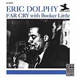 Eric Dolphy - Far Cry with Booker Little