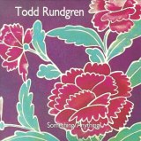 Todd Rundgren - Something / Anything