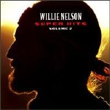 Willie Nelson - Super Hits [Volume 2]