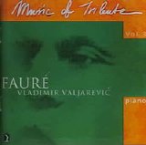 FaurÃ© - Valjarevic - Music of Tribute [Vol 3]