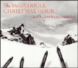 Kate & Anna McGarrigle - The McGarrigle Christmas Hour